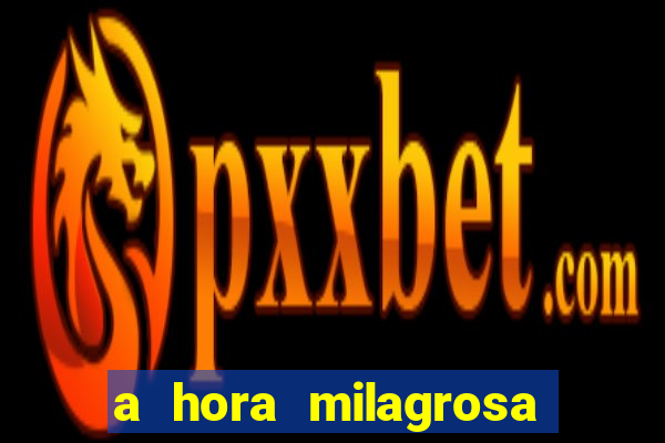 a hora milagrosa livro pdf download